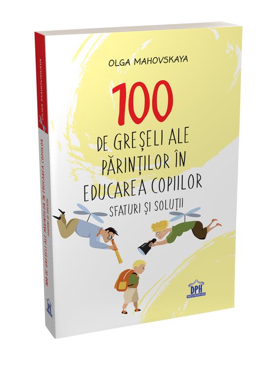 Copertă produs 100 de greșeli ale părinților &icirc;n educarea copiilor - gallery big 3