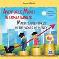 Copertă produs Aventurile Mariei &icirc;n lumea banilor / Maria&rsquo;s adventures in the world of money - gallery small 