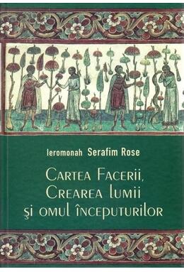 Copertă produs Cartea Facerii, crearea lumii şi omul începuturilor. Perspectiva creştin-ortodoxă