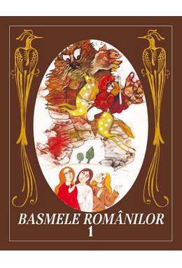 Copertă produs Basmele rom&acirc;nilor (Vol. 1)