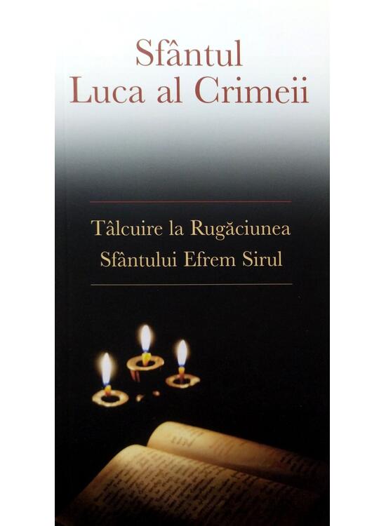 Copertă produs Tâlcuire la rugăciunea Sfântului Efrem Sirul - gallery big 1