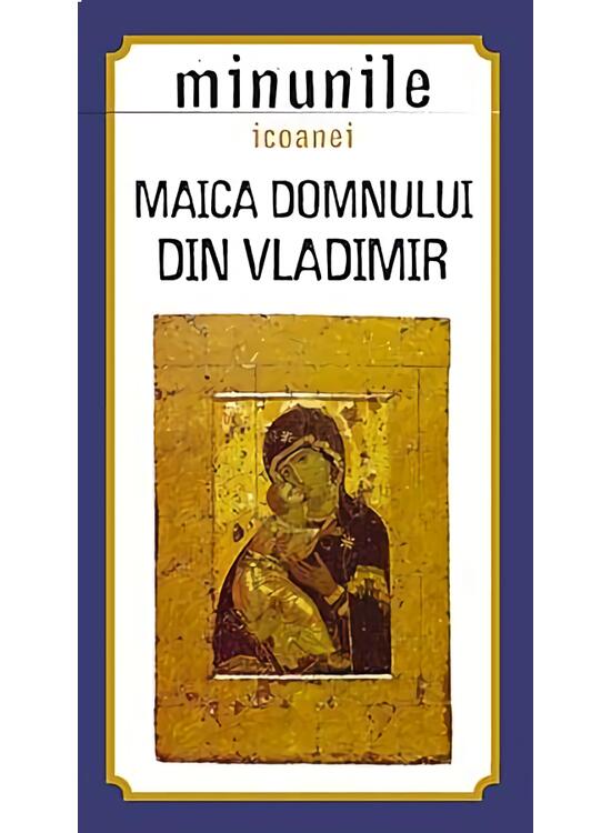 Copertă produs Minunile icoanei Maica Domnului din Vladimir - gallery big 1