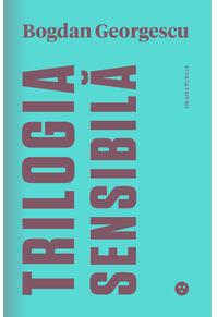 Copertă produs Trilogia sensibilă / The Tender Trilogy