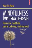 Mindfulness &icirc;mpotriva depresiei
