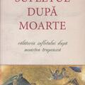 Copertă produs Sufletul după moarte - gallery small 