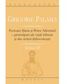 Copertă produs Fecioara Maria şi Petru Athonitul - prototipuri ale vieţii isihaste şi alte scrieri duhovniceşti (Vol. II) - thumb 1