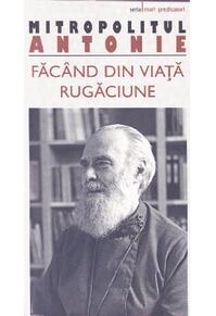 Copertă produs Făcând din viaţă rugăciune