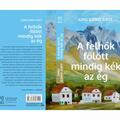 Copertă produs A felhők f&ouml;l&ouml;tt mindig k&eacute;k az &eacute;g - gallery small 