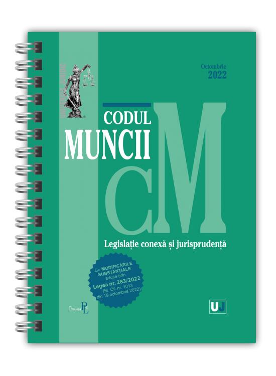 Copertă produs Codul muncii, legislație conexă și jurisprudență Octombrie 2022 - Ediție spiralată - gallery big 1