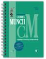 Copertă produs Codul muncii, legislație conexă și jurisprudență Octombrie 2022 - Ediție spiralată - thumb 1