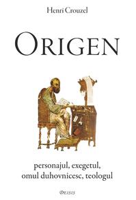 Copertă produs Origen. Personajul, exegetul, omul duhovnicesc, teologul