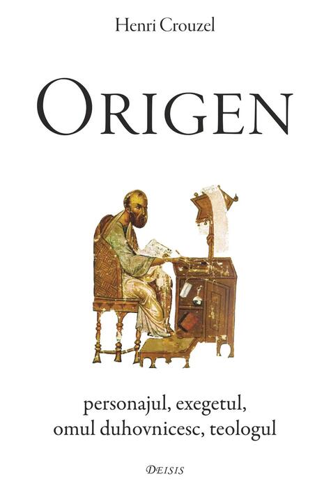 Copertă produs Origen. Personajul, exegetul, omul duhovnicesc, teologul