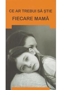 Copertă produs Ce ar trebui să știe fiecare mamă