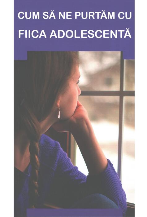 Copertă produs Cum să ne purtăm cu fiica adolescentă