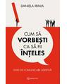 Copertă produs Cum să vorbești ca să fii &icirc;nțeles - thumb 1