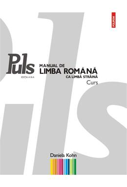Copertă produs Puls: Manual de limba rom&acirc;nă ca limbă străină. Nivelurile A1-A2