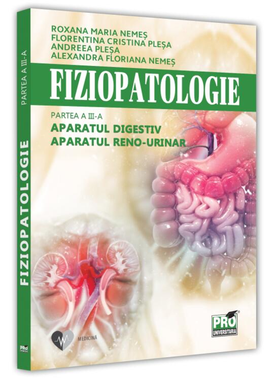Copertă produs Fiziopatologie. Aparatul digestiv. Aparatul reno-urinar (Vol. III) - gallery big 1
