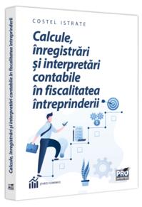 Copertă produs Calcule, înregistrări și interpretări contabile în fiscalitatea întreprinderii