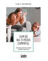 Copertă produs Cum să nu-ți pierzi cumpătul - thumb 1