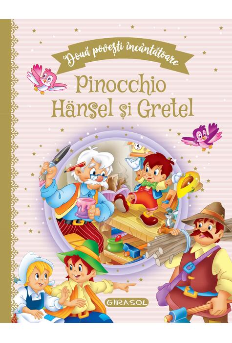 Copertă produs Două povești &icirc;nc&acirc;ntătoare: Pinocchio / Hansel și Gretel