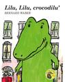 Copertă produs Lilu, Lilu, crocodilu' - thumb 1