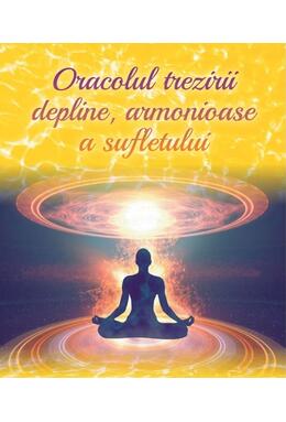Copertă produs Oracolul trezirii depline, armonioase a sufletului