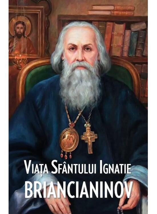 Copertă produs Viaţa Sf&acirc;ntului Ignatie Briancianinov - gallery big 1