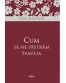 Copertă produs Cum să ne păstrăm familia - thumb 1