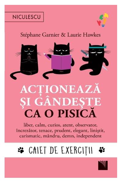 Acționează și g&acirc;ndește ca o pisică