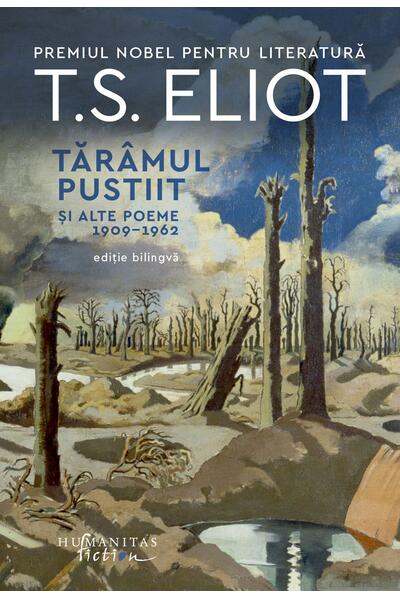 Tăr&acirc;mul pustiit și alte poeme 1909‒1962