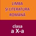 Copertă produs Limba și literatura rom&acirc;nă. Clasa a X-a - gallery small 