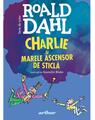Copertă produs Charlie și Marele Ascensor de Sticlă | format mare - thumb 1