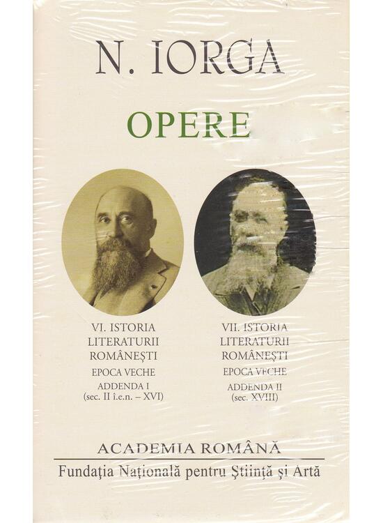 Copertă produs Nicolae Iorga. Opere (Vol. VI+VII) Istoria literaturii românești - gallery big 1