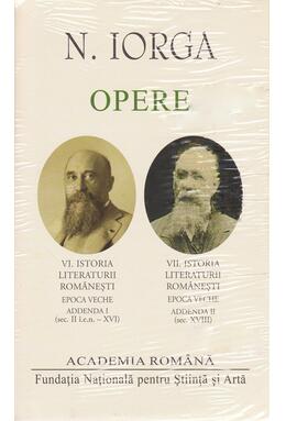 Copertă produs Nicolae Iorga. Opere (Vol. VI+VII) Istoria literaturii românești