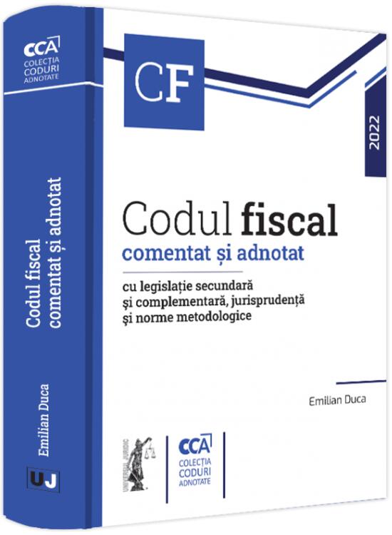 Copertă produs Codul fiscal comentat și adnotat cu legislație secundară și complementară, jurisprudență și norme metodologice. 2022 - gallery big 1