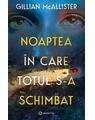 Copertă produs Noaptea &icirc;n care totul s-a schimbat - thumb 1