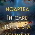 Copertă produs Noaptea &icirc;n care totul s-a schimbat - gallery small 