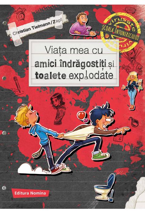 Copertă produs Viața mea cu amici &icirc;ndrăgostiți și toalete explodate