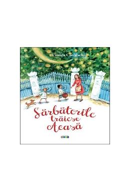 Copertă produs Sărbătorile trăiesc acasă