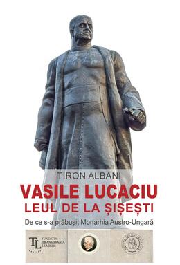 Copertă produs Vasile Lucaciu, Leul de la Șișești