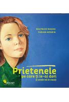 Imagine produs Prietenele pe care ți le-ai dori și unde să le cauți