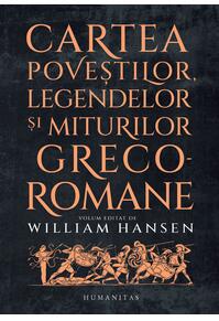 Copertă produs Cartea poveștilor, legendelor și miturilor greco-romane