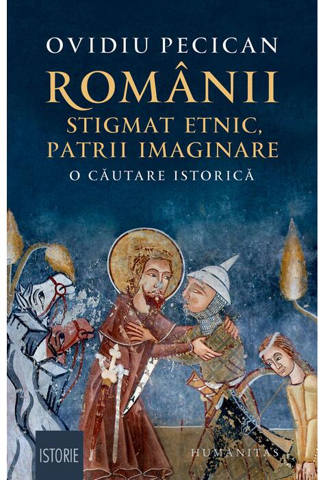 Copertă produs Rom&acirc;nii: stigmat etnic, patrii imaginare