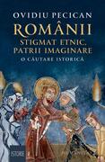 Rom&acirc;nii: stigmat etnic, patrii imaginare