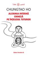 Alchimia internă chineză pe &icirc;nțelesul tuturor