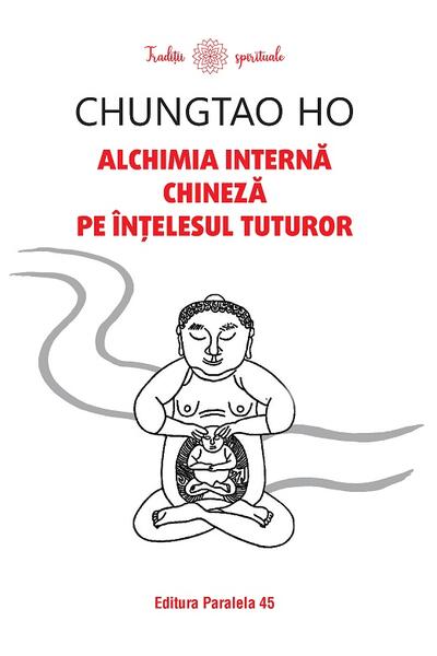 Alchimia internă chineză pe &icirc;nțelesul tuturor
