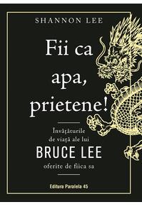 Copertă produs Fii ca apa, prietene!