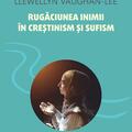 Copertă produs Rugăciunea inimii &icirc;n creștinism și sufism - gallery small 