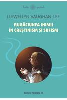 Rugăciunea inimii &icirc;n creștinism și sufism