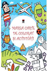 Copertă produs Marea carte de colorat şi activităţi